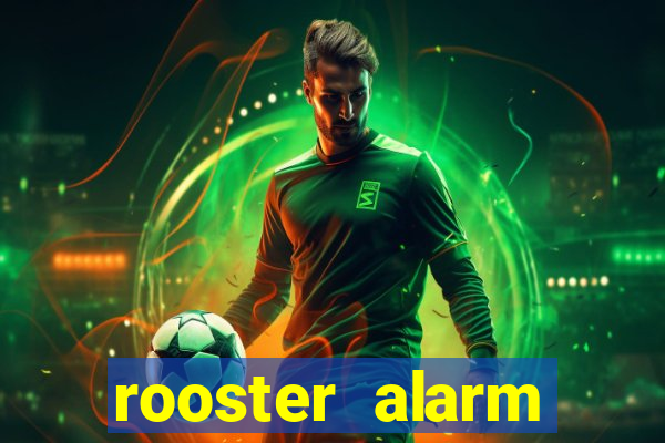 rooster alarm motorola download